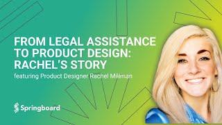 From Legal Assistance to Product Design: Rachel's Story