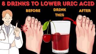 TOP 8 DRINKS to Reverse High URIC ACID & GOUT Naturally