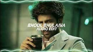 bhool bhulaiya [Edit Audio]