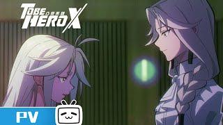 "To Be Hero X" EP12 Trailer【Original | Made By Bilibili】