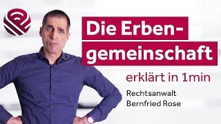 Erbengemeinschaft - erklärt in 1min (Fachanwaltskanzlei für Erbrecht ROSE & PARTNER)