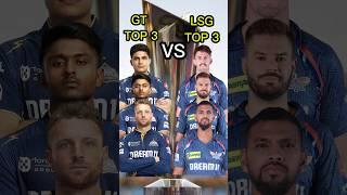 GT TOP 3 VS LSG TOP 3 IN IPL 2025#cricket#viralvideo #video#viralshorts#ipl#teamindia#cricketlover