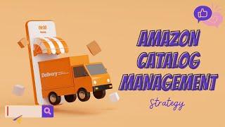 Amazon Catalog Management | Product Catalogue Management for Amazon Vendors