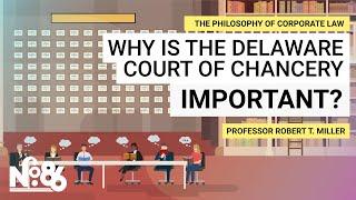 Why Is the Delaware Court of Chancery Important? [No. 86]