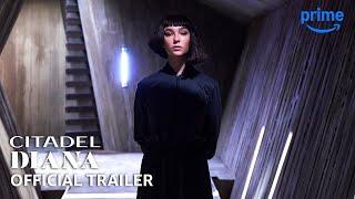 Citadel: Diana - Official Trailer | Prime Video