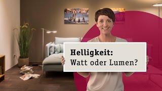 Watt oder Lumen - wie bestimme ich die Helligkeit von LED Lampen?