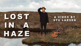 Stu Larsen - Lost in a Haze (Official Video)