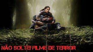 NÃO SOLTE FILME DE TERROR E SUSPENSE DE 2024 LANÇAMENTO 2024