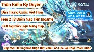 Thần Kiếm Kỳ Duyên Bản Trung Quốc Lậu Việt Hóa - Free 2 Tỷ Điểm Nạp Tiền Ingame.