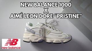 New Balance 1000 x Aimé Leon Dore "Pristine" - Review