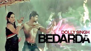 Dolly Singh : Bedarda | Punjabi Song