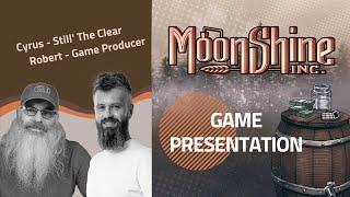  Moonshine Inc. || Game Presentation with Cyrus from Still'n The Clear!! 