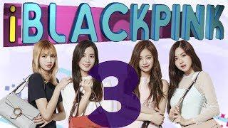 iBLACKPINK [BLACKPINK ON CRACK] I Ep. 3