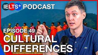 IELTS English Podcast - Speaking Topic: Cultural Differences