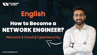 How to Become a Network Engineer?