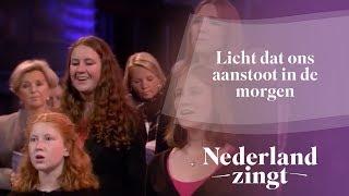 Licht dat ons aanstoot in de morgen - Nederland Zingt