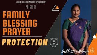 FAMILY BLESSING PRAYER | PROTECTION |  Sis. Christina Robinson