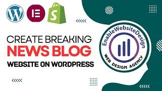 How to create a breaking news blog website on wordpress