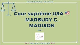 MARBURY v. MADISON, Cour suprême des États-Unis 28 février 1803 