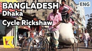 【K】Bangladesh Travel-Dhaka[방글라데시 여행-다카]자전거 택시 릭샤/Market/Cycle rickshaw/Taxi