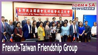 Lawmakers found Taiwan-France Interparliamentary Amity Association