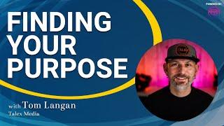 Finding Your Purpose with Tom Langan of Talex Media | The Michael Esposito Show