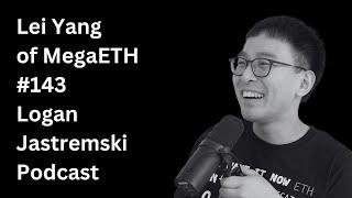 The Blockchain endgame discussion with MegaETH CTO Lei Yang | EP #143