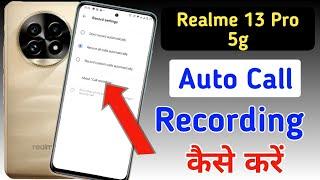 Realme 13 pro 5g Me Call Recording Setting Kaise Kare | Auto Call Recording In Realme 13 pro 5g