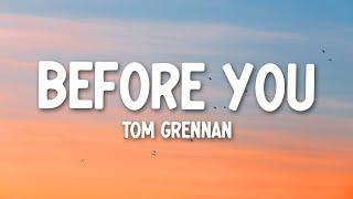 Tom Grennan - Before You (Lyrics)