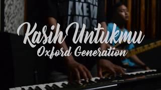 Oxford Generation - Kasih Untukmu (Daar El Falaah)