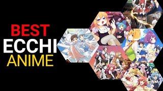 Top 9 ecchi you should never miss anime of all time # anime #ecchi#best