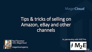 Tips & Tricks of Selling on Amazon, eBay and Other Channels by M2E pro