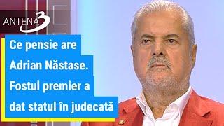 Ce pensie are Adrian Năstase. Fostul premier a dat statul în judecată