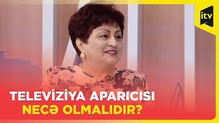 Televiziya aparıcısı necə olmalıdır?