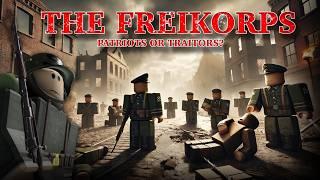 The Freikorps: Germany’s Ruthless Mercenaries or True Patriots?