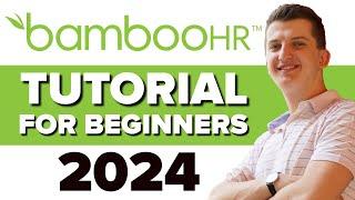 COMPLETE BambooHR Tutorial For Beginners 2024 - How To Use BambooHR For Human Resources