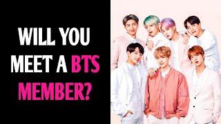 WILL YOU EVER MEET A BTS MEMBER? Personality Test Quiz - 1 Million Tests