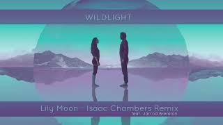 Wildlight - Lily Moon (Isaac Chambers Remix feat. Jarrod Brereton)