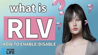 [EN] RLV: What is it? How to enable/disable? [SECOND LIFE]