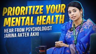 This Men’s Day: Prioritize your Mental Health | Hear from Psychologist Jarina Akter Akhi