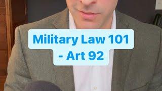 Military Law 101 - Article 92