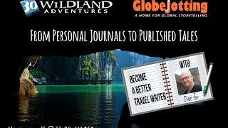 Travel Writing Basics: From Personal Travel Journals to Published Travel Tales