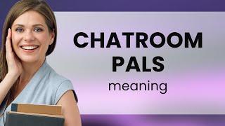 Chatroom Pals: Unraveling Online Friendships