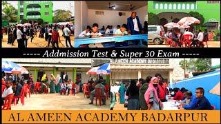 Addmission test & Super 30 Exam AL AMEEN ACADEMY,BADARPUR  #naz_talk_bangla