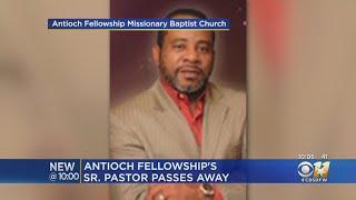 Dr. Karry Wesley, Senior Pastor At Antioch Fellowship Missionary Baptist Church Dies Of Cancer