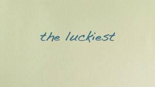 The Luckiest - Ben Folds - Lyrics