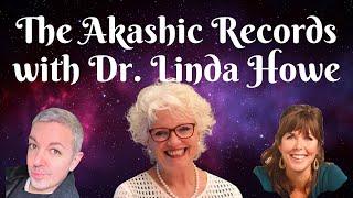 The Akashic Records with Dr. Linda Howe