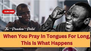 This Is What Happens When You PRAY In Tongues For Long || James Kawalya