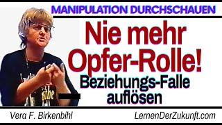 Kein Opfer sein | Manipulation erkennen | Beziehungsfalle auflösen | Ablehnung | Vera F. Birkenbihl