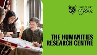 The Humanities Research Centre at the University of York